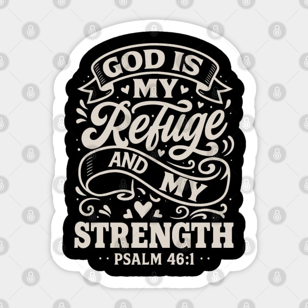 God is my refuge and strength. Sticker by Eric's Store 10